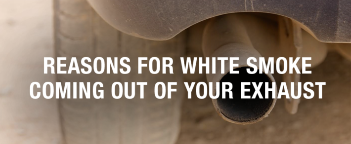 Reasons for White Smoke Coming out of Your Exhaust