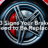 3 Signs Your Brakes Need to Be Replaced