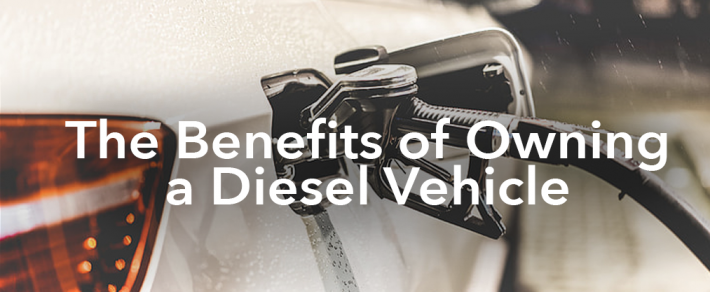 The Benefits of Owning a Diesel Vehicle