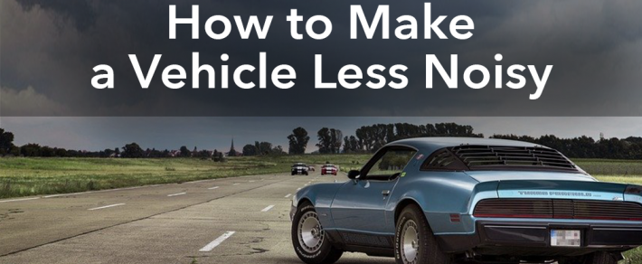 How to Make a Vehicle Less Noisy