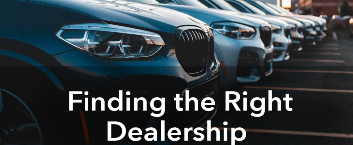 Finding the Right Dealership